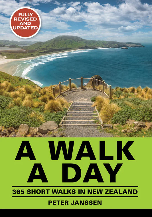 A Walk A Day 365 Short Walks in New Zealand