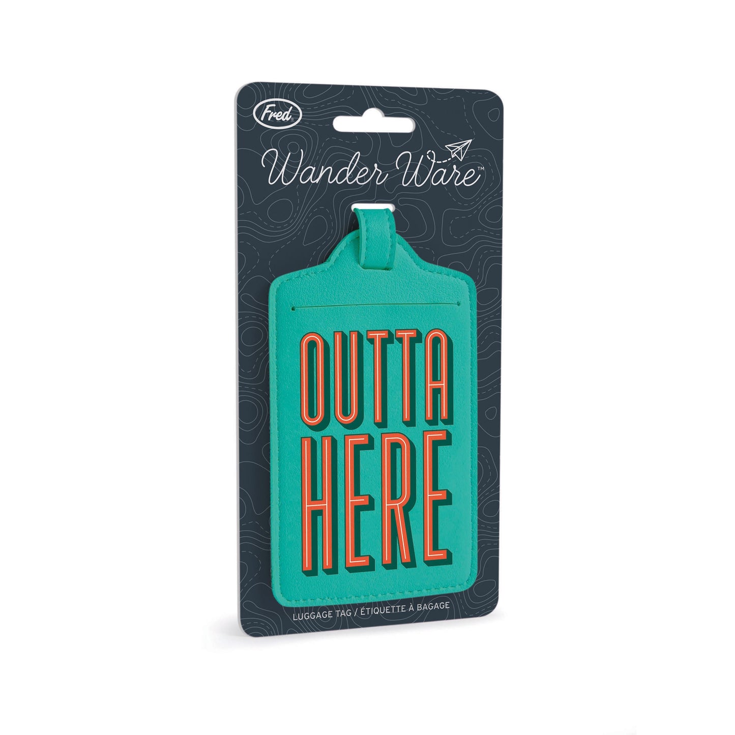 Wander Ware Luggage Tag - Outta Here
