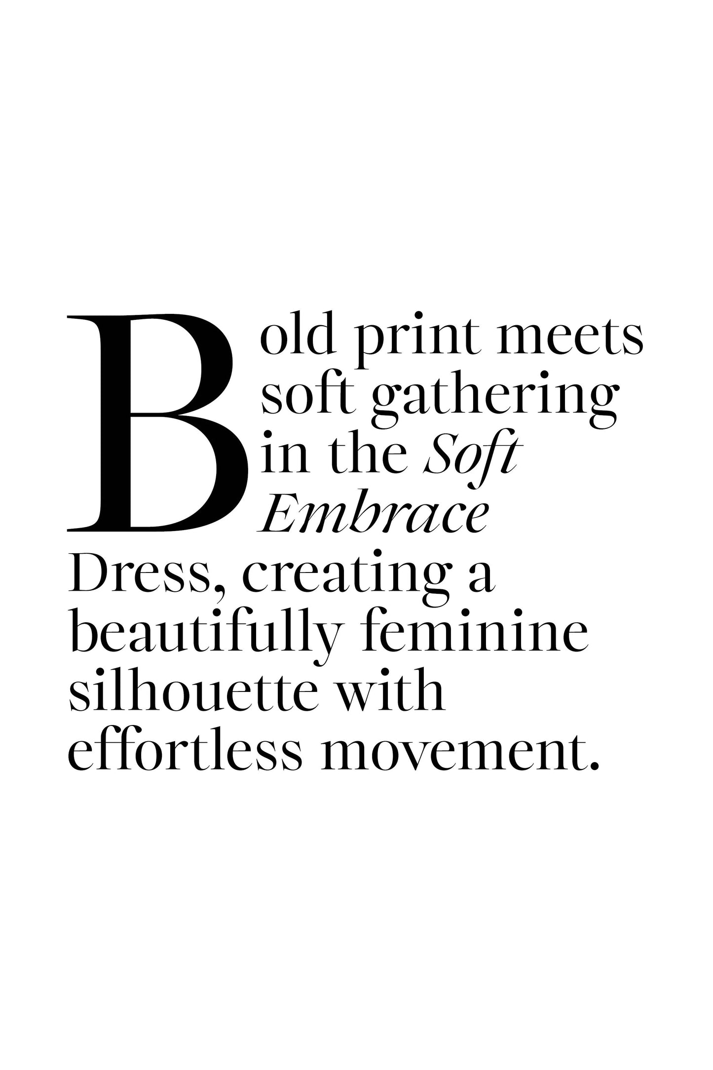 SOFT EMBRACE Dress