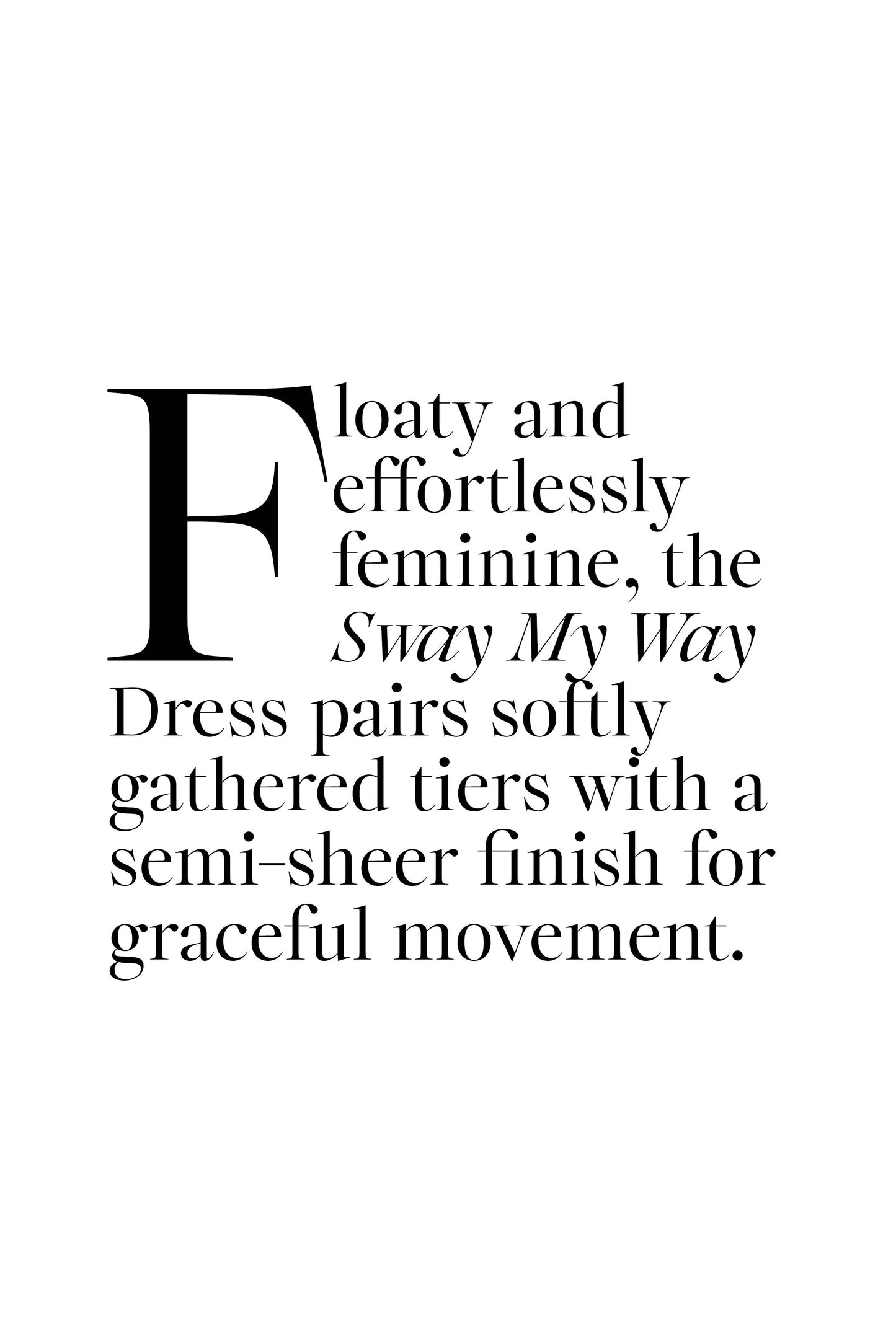 SWAY MY WAY Dress