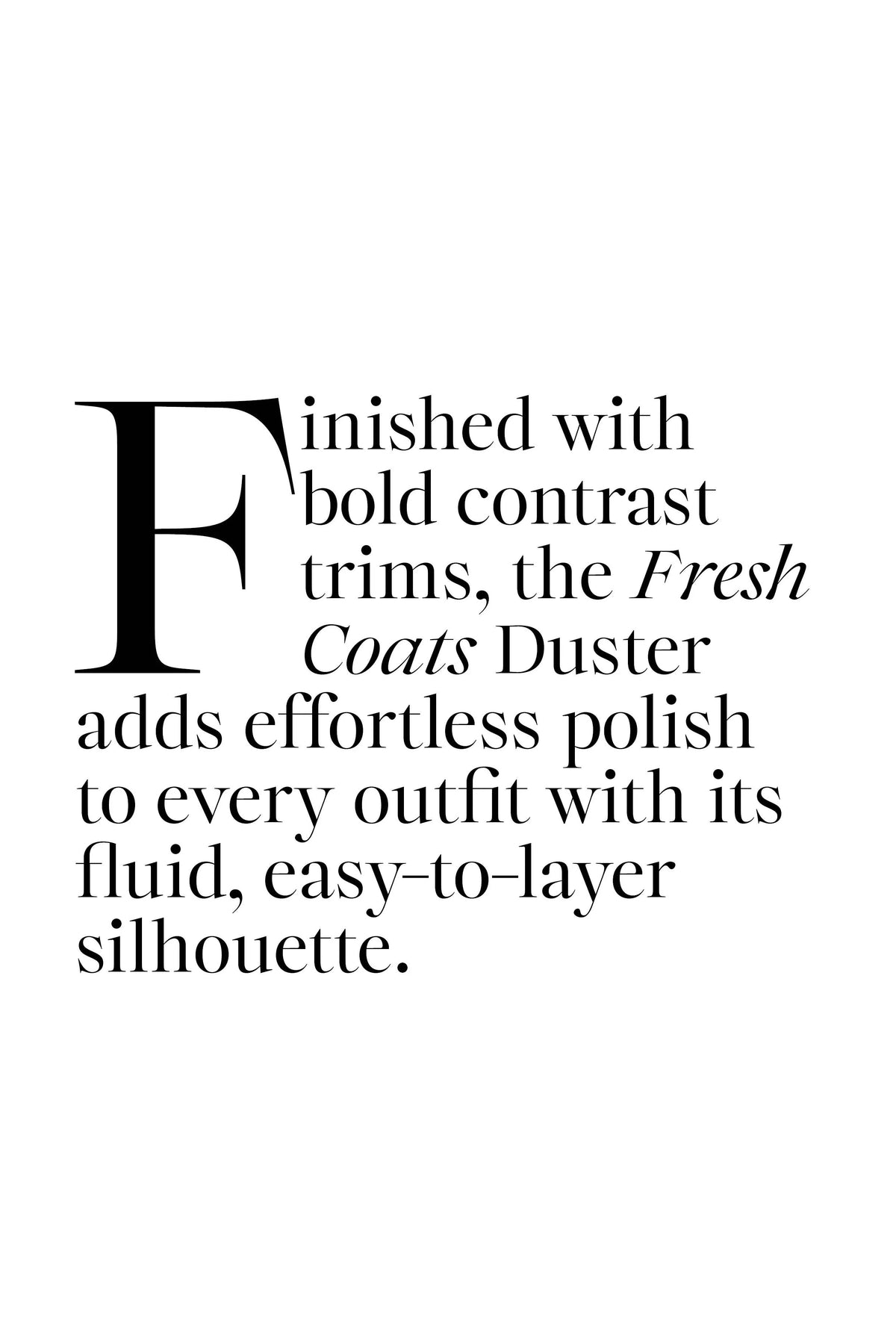 FRESH COATS Duster